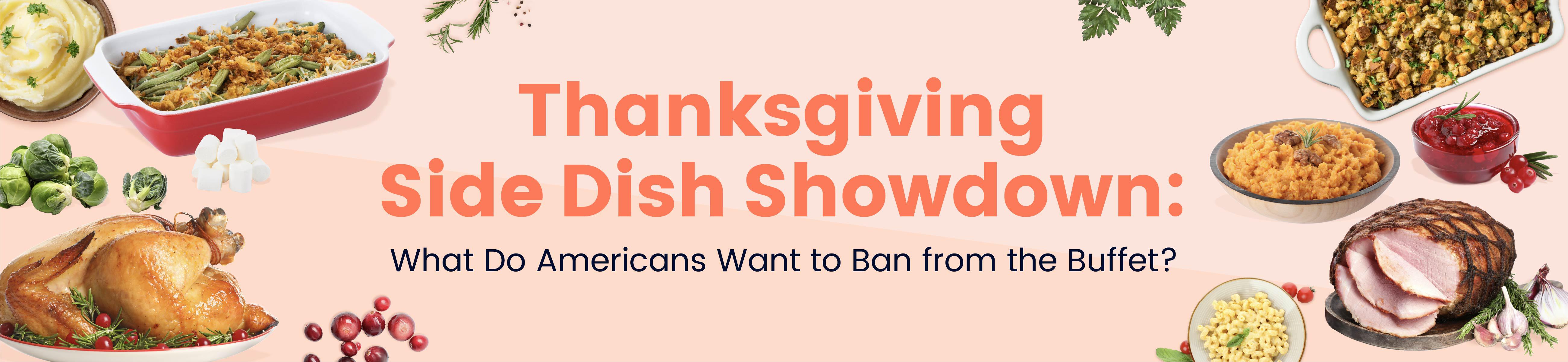 Thanksgiving Side Dish Showdown: What Do Americans Want to Ban from the Buffet?