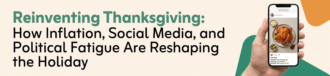 Reinventing Thanksgiving: How Inflation, Social Media, and Political Fatigue Are Reshaping the Holiday
