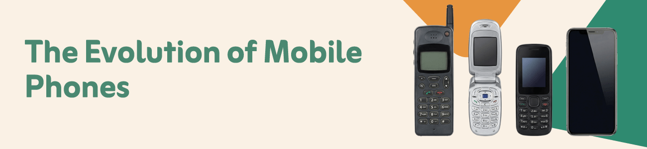 The Evolution of Mobile Phones