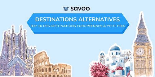 Destinations pas chères en Europe : les meilleures alternatives pour voyager malin