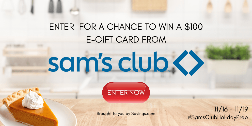 Win a $100 Visa e-gift card from Sam's Club.