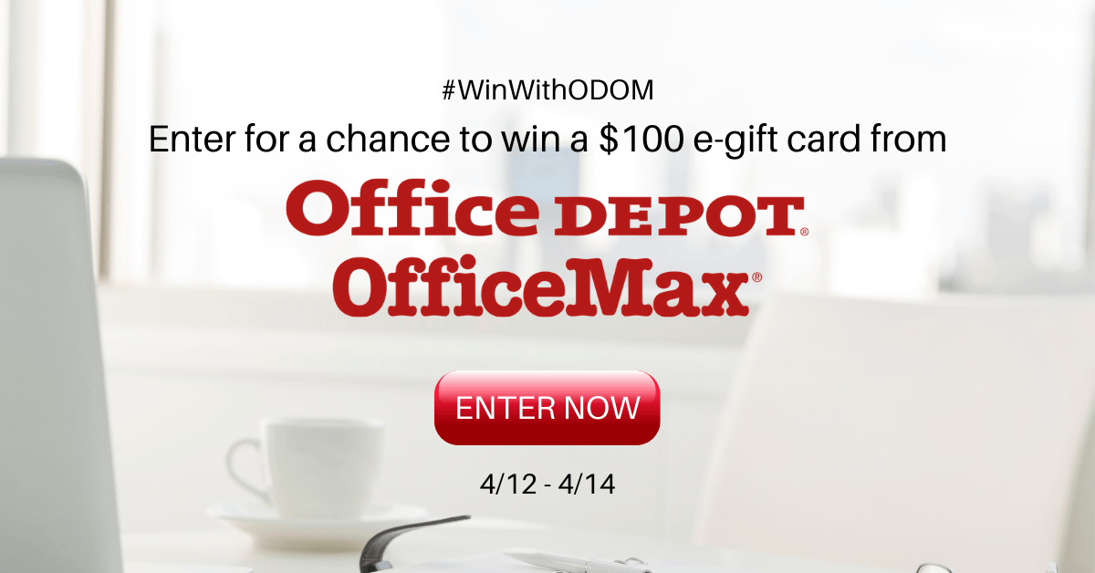Win a $100 e-gift card from Office Depot/ OfficeMax.